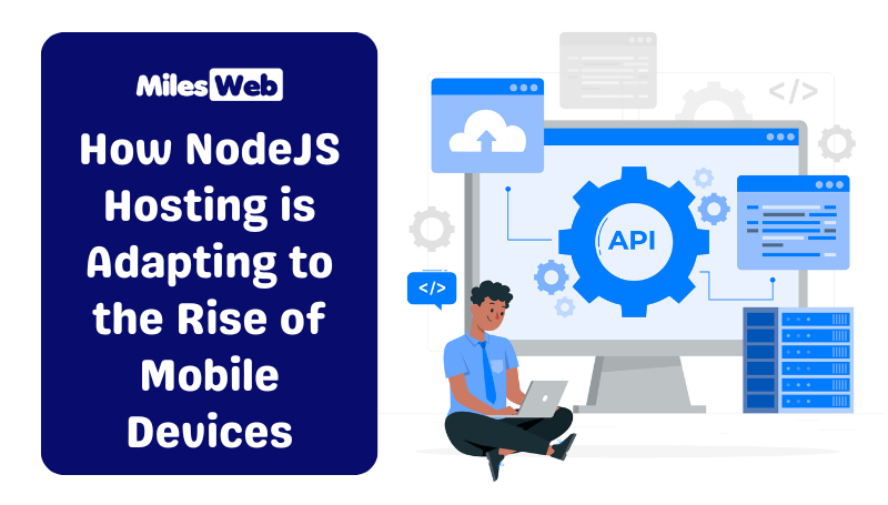 How NodeJS Hosting is Adapting to the Rise of Mobile Devices